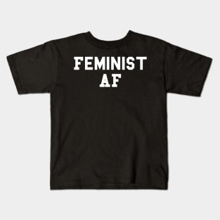 Feminist AF Female Empowerment Feminism Kids T-Shirt